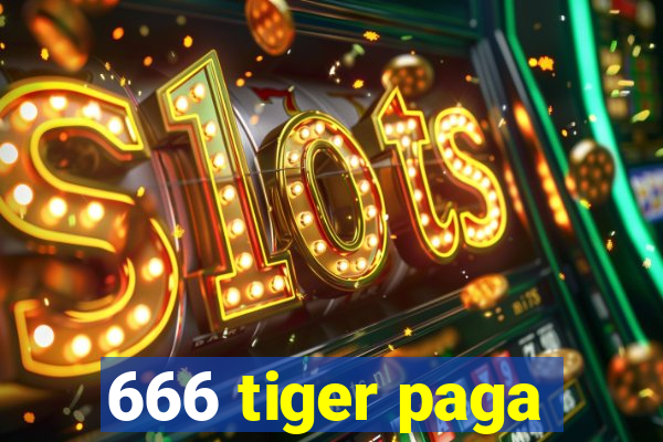 666 tiger paga