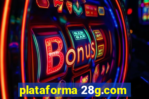 plataforma 28g.com