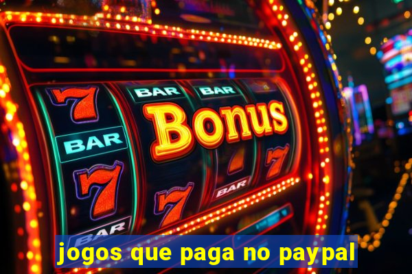 jogos que paga no paypal