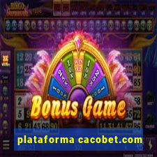 plataforma cacobet.com