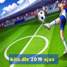 kits dls 2019 ajax