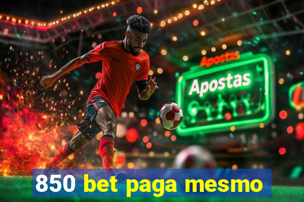 850 bet paga mesmo