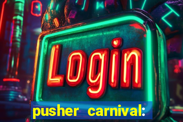 pusher carnival: coin master