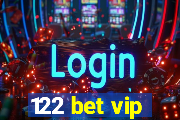 122 bet vip