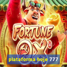 plataforma hoje 777