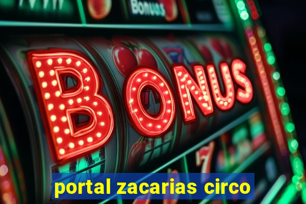 portal zacarias circo