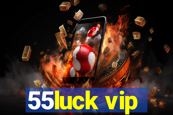 55luck vip