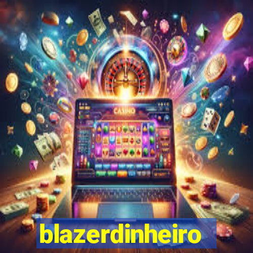 blazerdinheiro