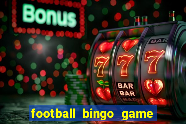 football bingo game - play now