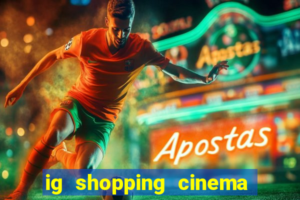 ig shopping cinema porto velho