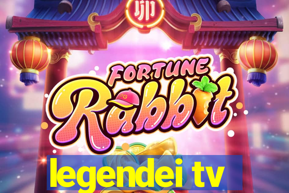 legendei tv