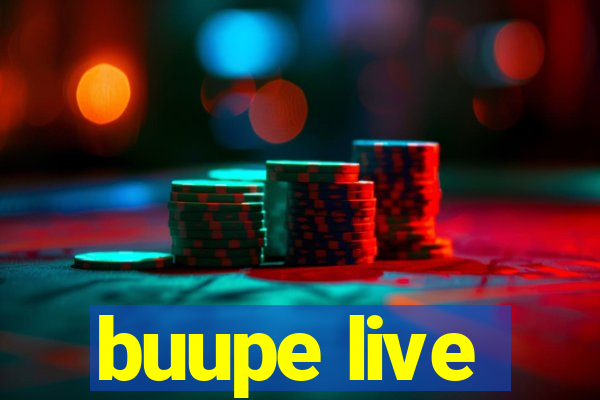 buupe live