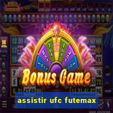 assistir ufc futemax