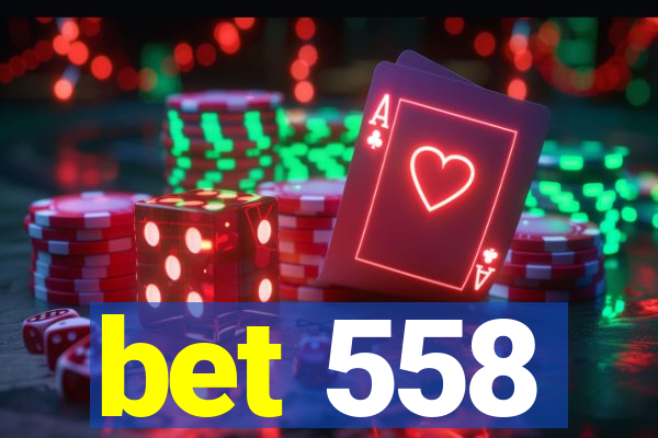 bet 558