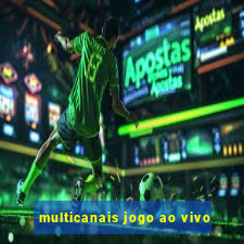 multicanais jogo ao vivo