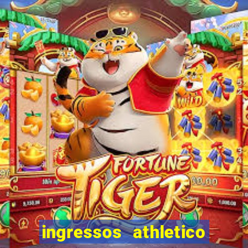 ingressos athletico x flamengo