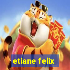 etiane felix