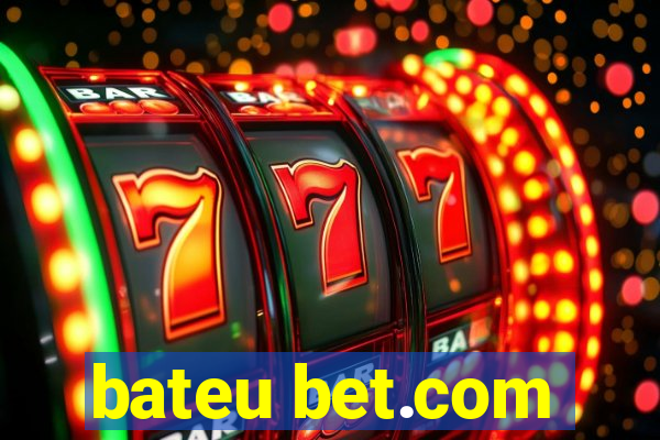 bateu bet.com