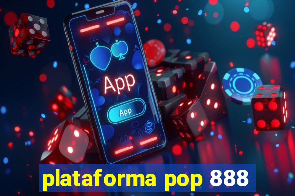 plataforma pop 888