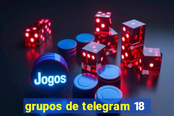 grupos de telegram 18