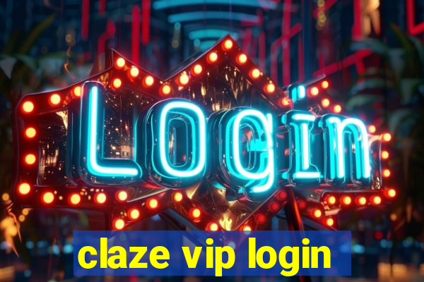 claze vip login