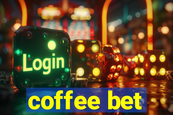 coffee bet