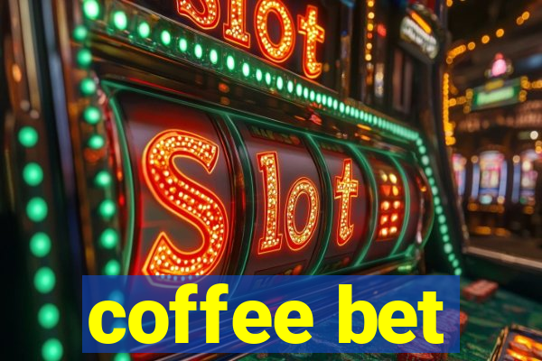 coffee bet