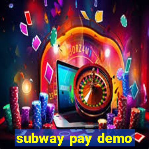 subway pay demo