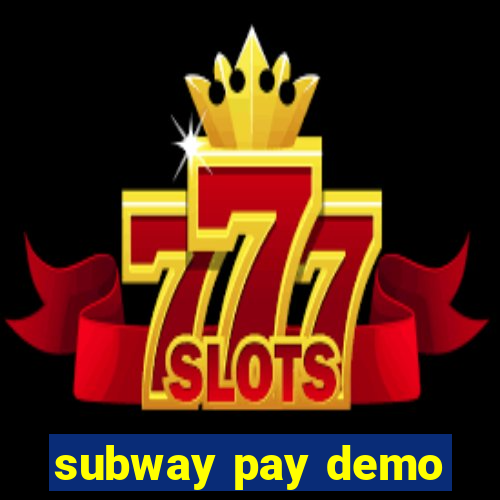 subway pay demo