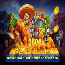 download cd eduardo costa