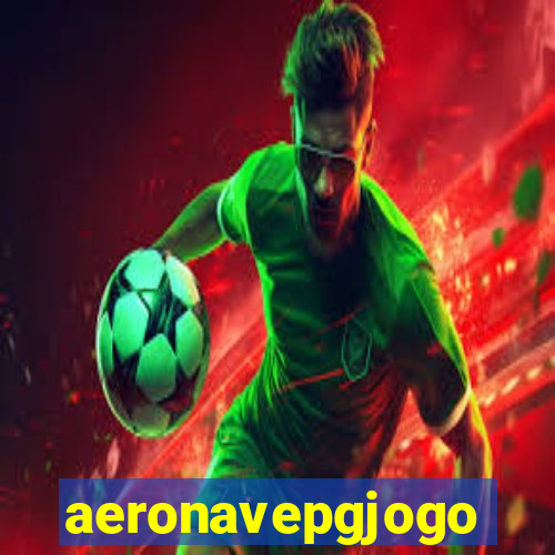 aeronavepgjogo