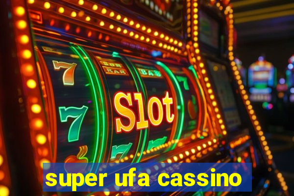 super ufa cassino