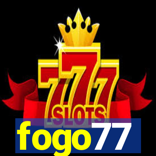 fogo77