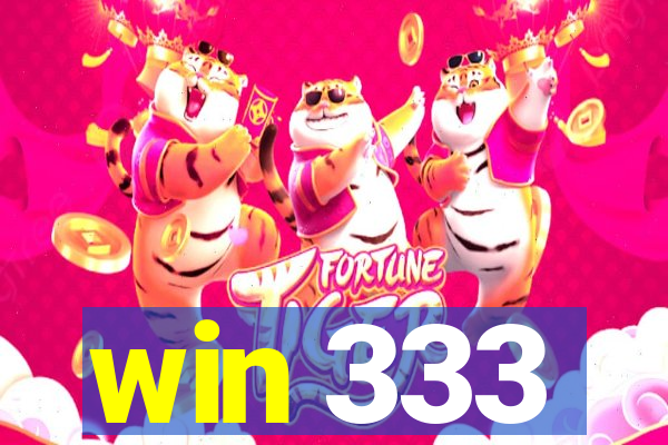 win 333