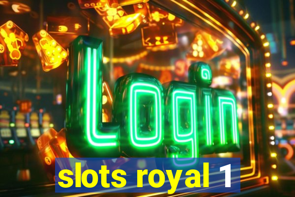 slots royal 1