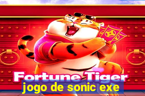 jogo de sonic exe