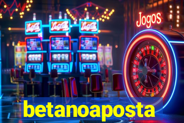 betanoaposta