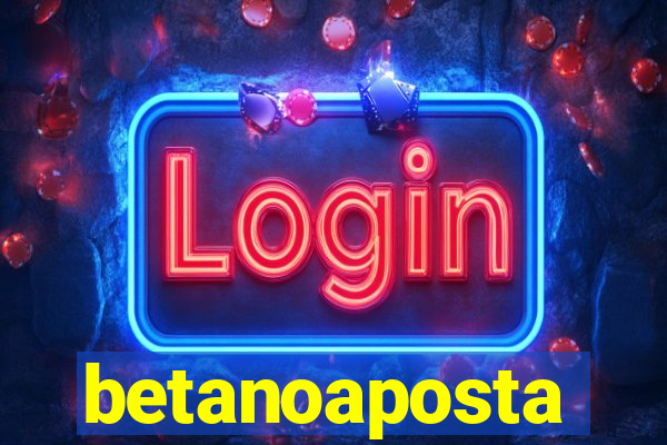 betanoaposta