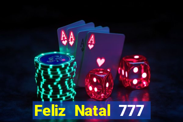 Feliz Natal 777 plataforma login