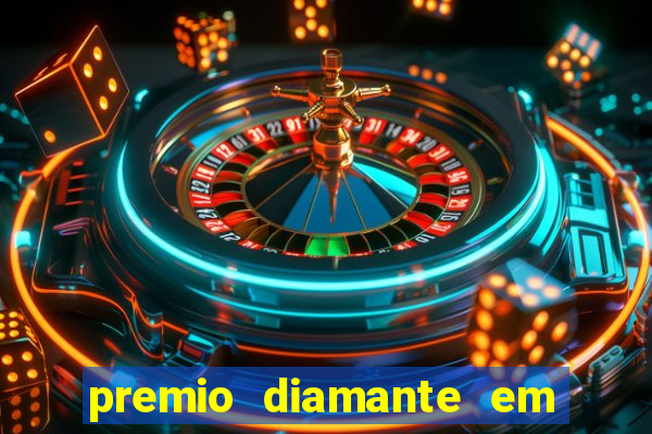 premio diamante em dinheiro blaze