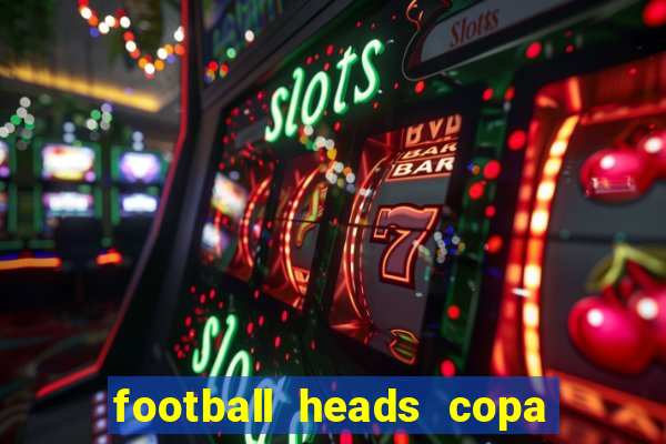 football heads copa libertadores 2015 dvadi