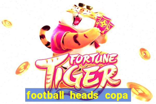 football heads copa libertadores 2015 dvadi