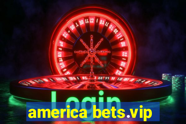 america bets.vip