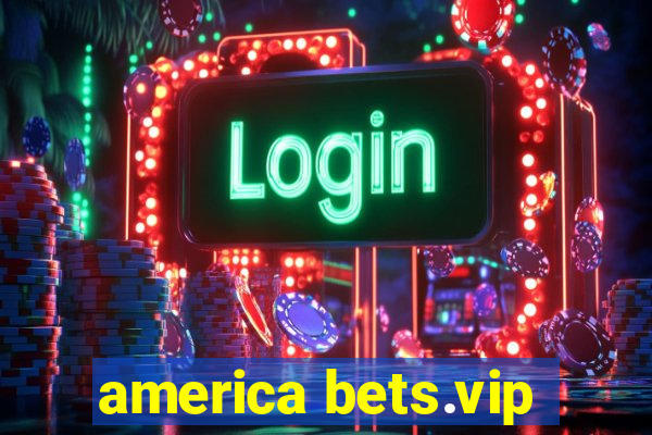 america bets.vip