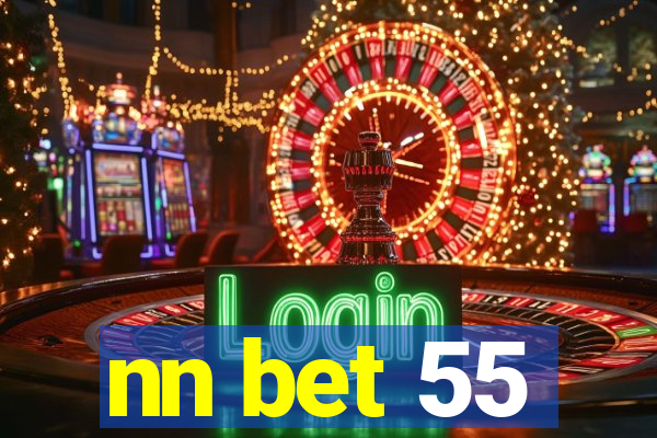 nn bet 55