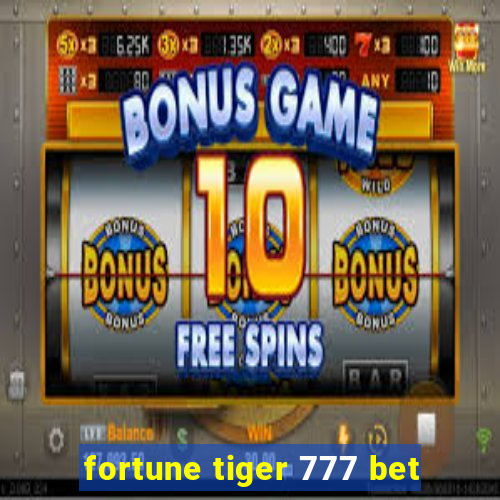 fortune tiger 777 bet