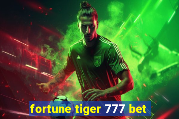 fortune tiger 777 bet