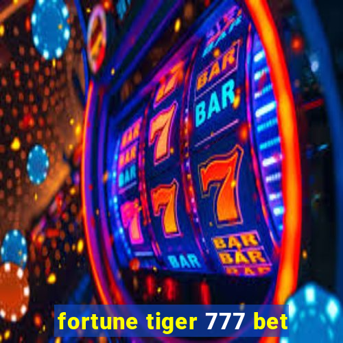 fortune tiger 777 bet