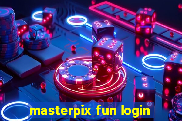 masterpix fun login