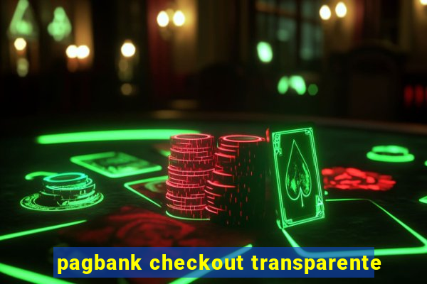 pagbank checkout transparente